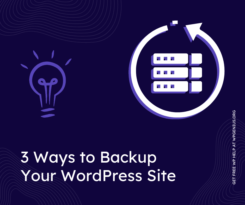3 Ways to Backup Your WordPress Site