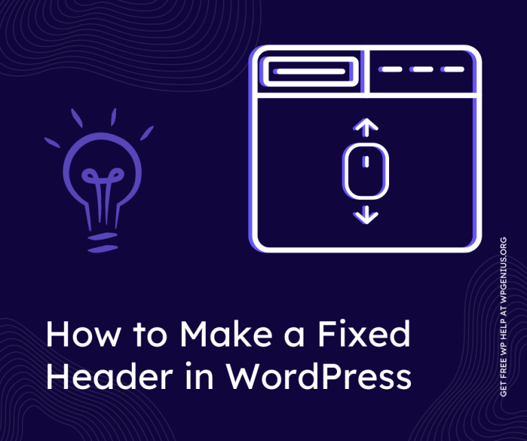 How to Make a Fixed Header in WordPress