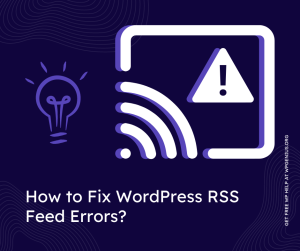How to Fix WordPress RSS Feed Errors