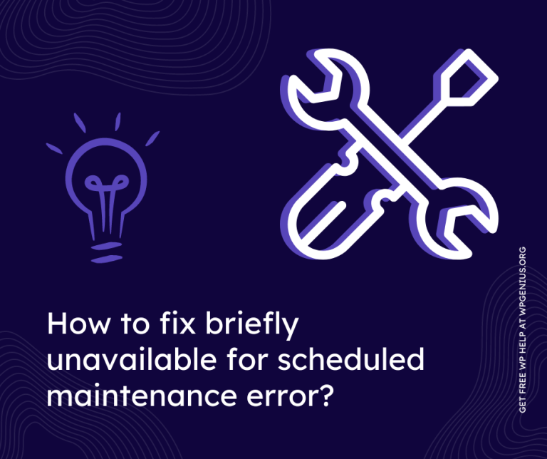 How to fix briefly unavailable for scheduled maintenance error in WordPress